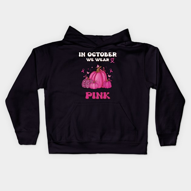 In October We Wear Pink Breast Cancer Awerness Kids Hoodie by Imou designs
